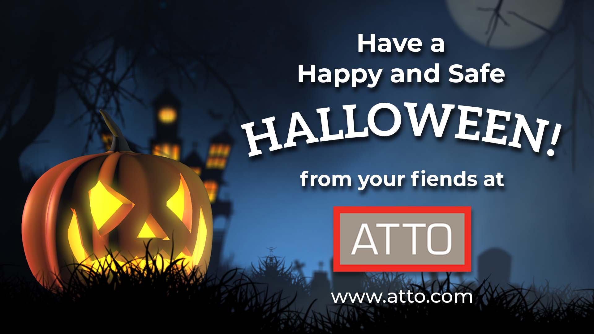 Happy Halloween from your fiends at ATTO Technology!